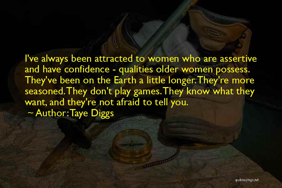 Taye Diggs Quotes: I've Always Been Attracted To Women Who Are Assertive And Have Confidence - Qualities Older Women Possess. They've Been On