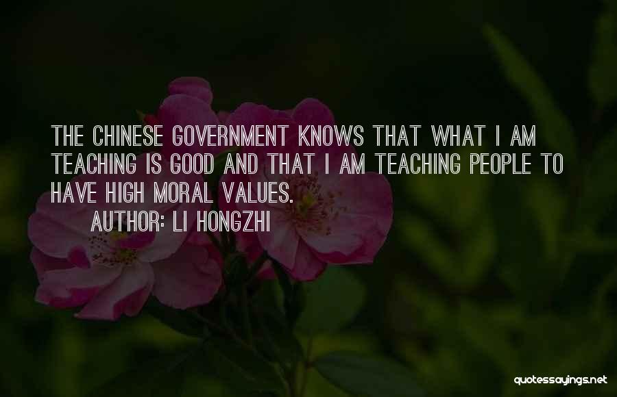 Li Hongzhi Quotes: The Chinese Government Knows That What I Am Teaching Is Good And That I Am Teaching People To Have High