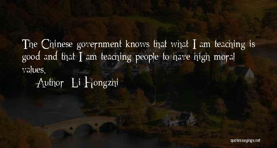 Li Hongzhi Quotes: The Chinese Government Knows That What I Am Teaching Is Good And That I Am Teaching People To Have High