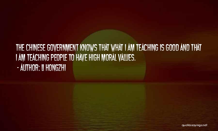 Li Hongzhi Quotes: The Chinese Government Knows That What I Am Teaching Is Good And That I Am Teaching People To Have High
