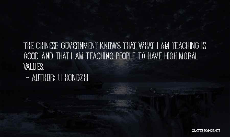 Li Hongzhi Quotes: The Chinese Government Knows That What I Am Teaching Is Good And That I Am Teaching People To Have High