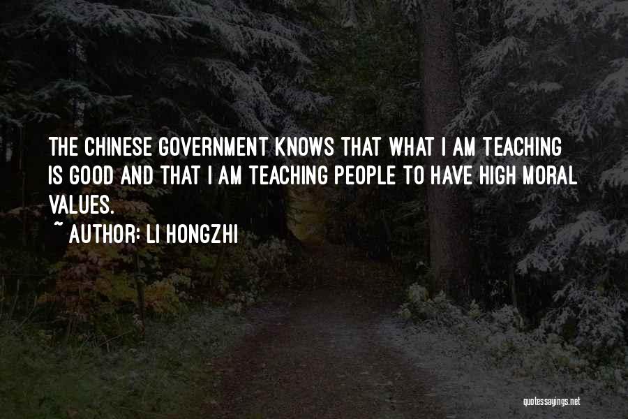 Li Hongzhi Quotes: The Chinese Government Knows That What I Am Teaching Is Good And That I Am Teaching People To Have High