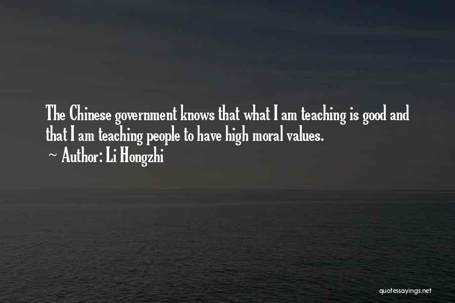 Li Hongzhi Quotes: The Chinese Government Knows That What I Am Teaching Is Good And That I Am Teaching People To Have High