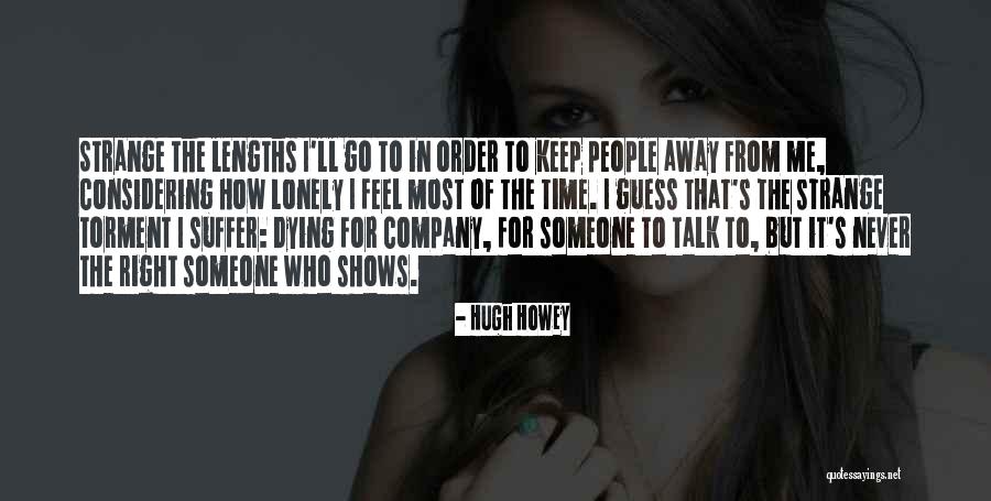 167 Pounds Quotes By Hugh Howey 167 Pounds Quotes By Hugh Howey
