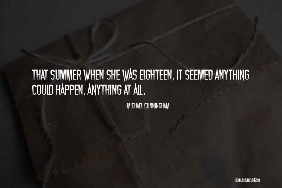 167 Quotes By Michael Cunningham 167 Quotes By Michael Cunningham