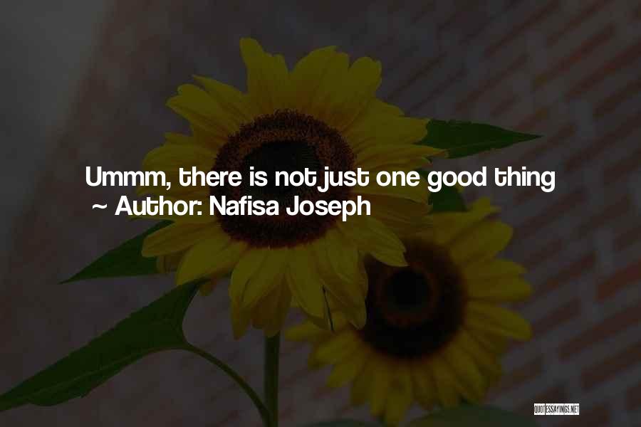 Nafisa Joseph Quotes: Ummm, There Is Not Just One Good Thing About Being A Vj, It Is A Package Deal. It Is A