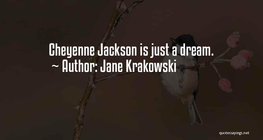 Jane Krakowski Quotes: Cheyenne Jackson Is Just A Dream.