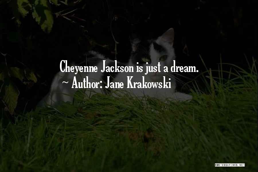 Jane Krakowski Quotes: Cheyenne Jackson Is Just A Dream.