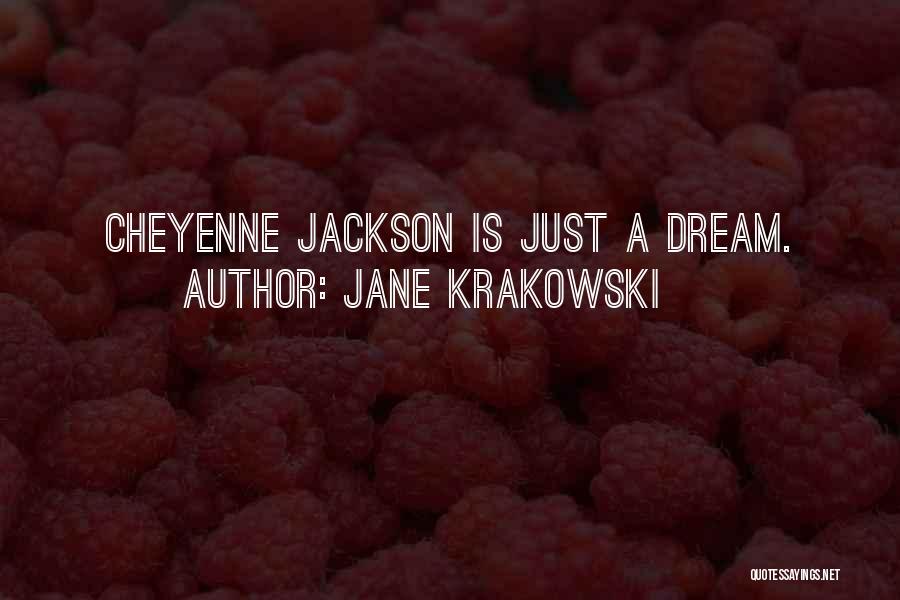 Jane Krakowski Quotes: Cheyenne Jackson Is Just A Dream.