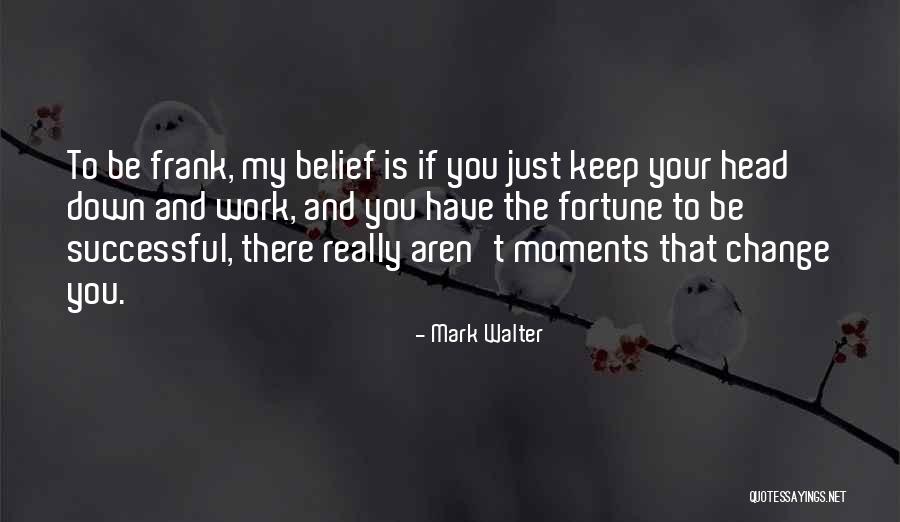 167251l Quotes By Mark Walter 167251l Quotes By Mark Walter