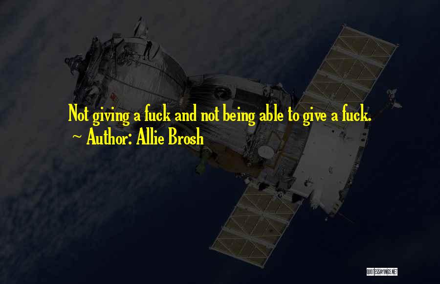 Allie Brosh Quotes: Not Giving A Fuck And Not Being Able To Give A Fuck.