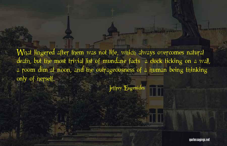 16749 Quotes By Jeffrey Eugenides 16749 Quotes By Jeffrey Eugenides