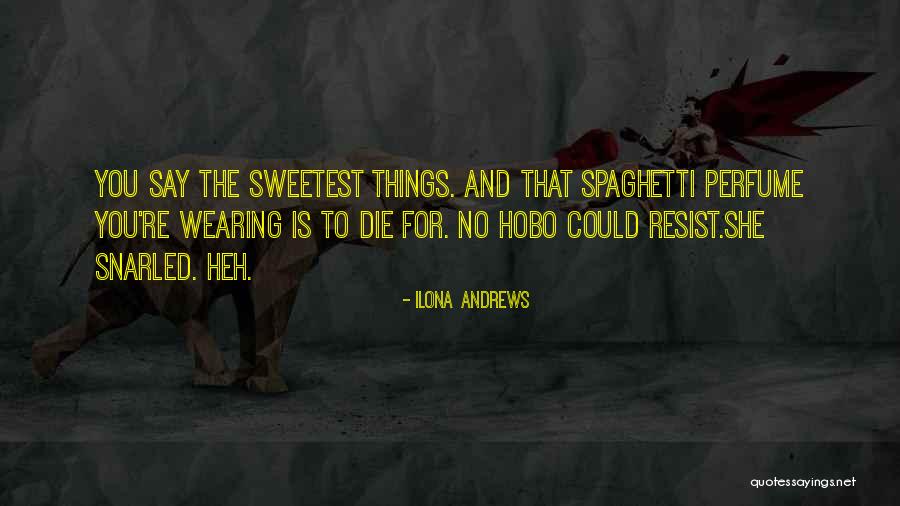 167530s Quotes By Ilona Andrews 167530s Quotes By Ilona Andrews