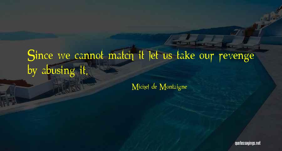 167530s Quotes By Michel De Montaigne 167530s Quotes By Michel De Montaigne
