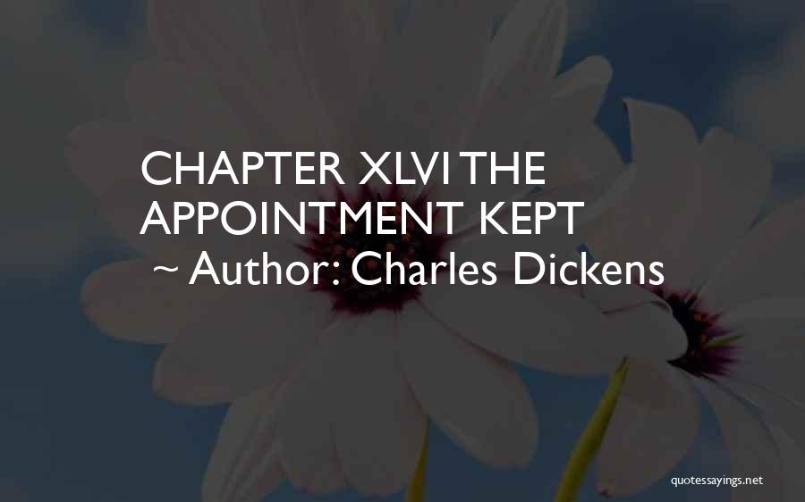 Charles Dickens Quotes: Chapter Xlvi The Appointment Kept