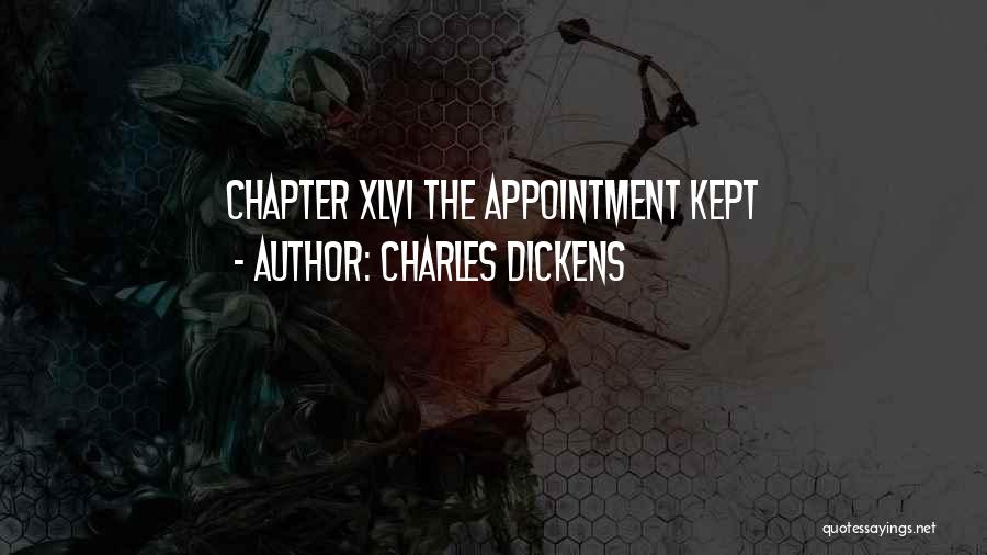 Charles Dickens Quotes: Chapter Xlvi The Appointment Kept