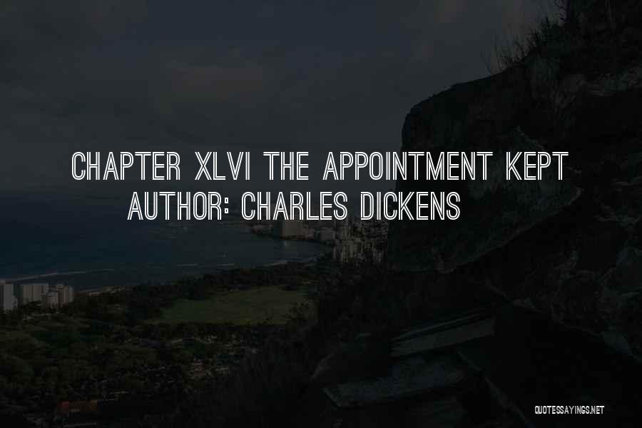 Charles Dickens Quotes: Chapter Xlvi The Appointment Kept