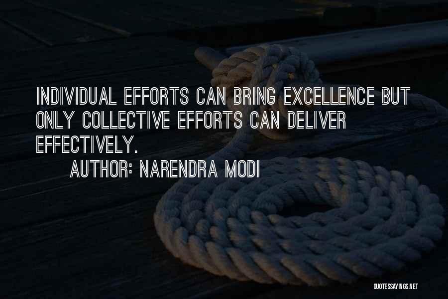 Narendra Modi Quotes: Individual Efforts Can Bring Excellence But Only Collective Efforts Can Deliver Effectively.