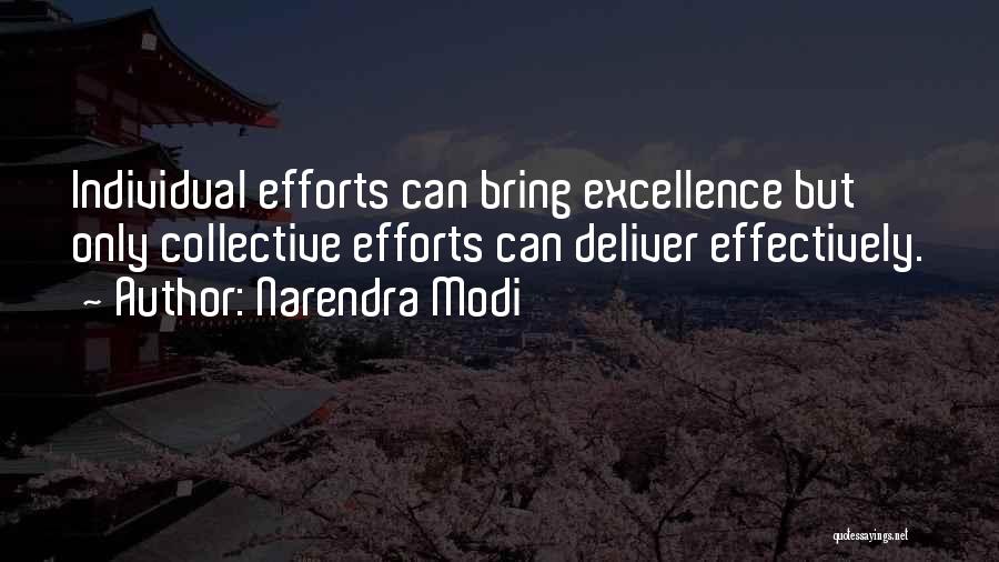 Narendra Modi Quotes: Individual Efforts Can Bring Excellence But Only Collective Efforts Can Deliver Effectively.