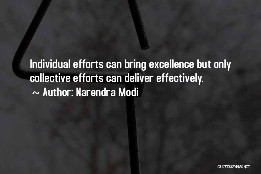 Narendra Modi Quotes: Individual Efforts Can Bring Excellence But Only Collective Efforts Can Deliver Effectively.