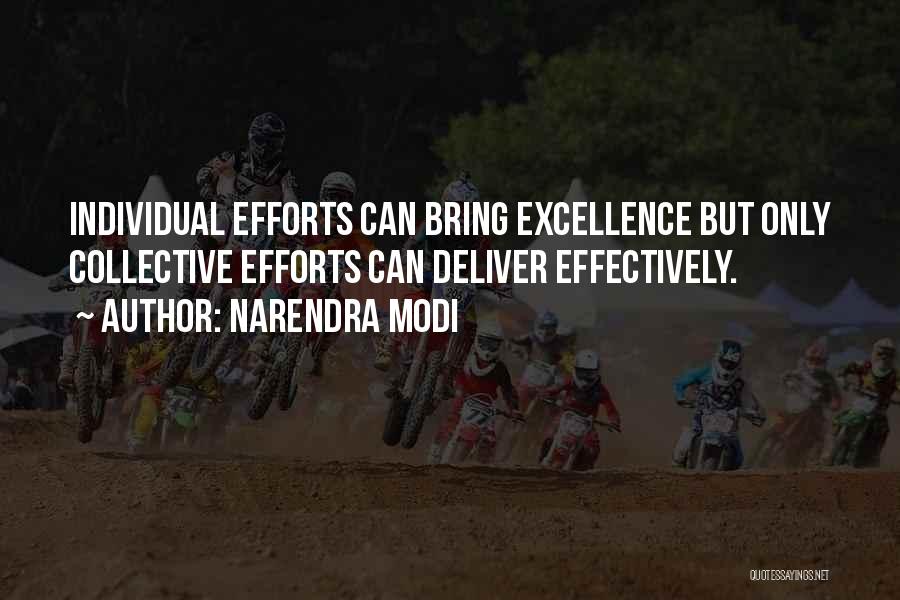 Narendra Modi Quotes: Individual Efforts Can Bring Excellence But Only Collective Efforts Can Deliver Effectively.