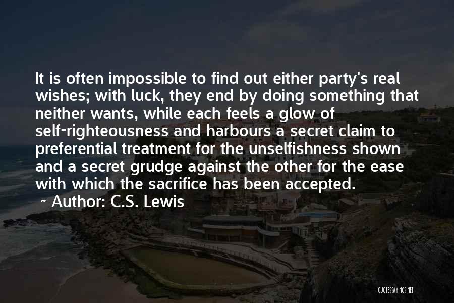 C.S. Lewis Quotes: It Is Often Impossible To Find Out Either Party's Real Wishes; With Luck, They End By Doing Something That Neither