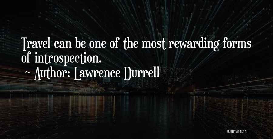 Lawrence Durrell Quotes: Travel Can Be One Of The Most Rewarding Forms Of Introspection.