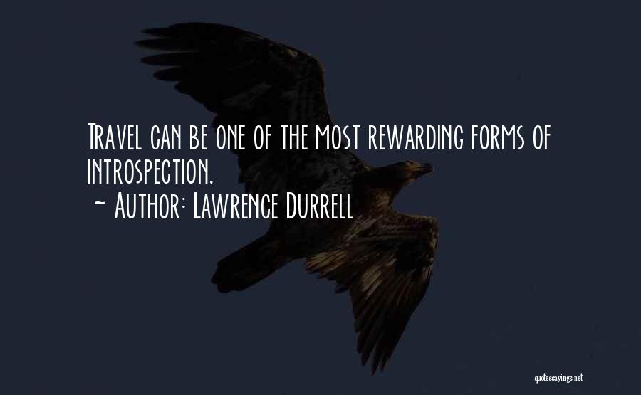 Lawrence Durrell Quotes: Travel Can Be One Of The Most Rewarding Forms Of Introspection.