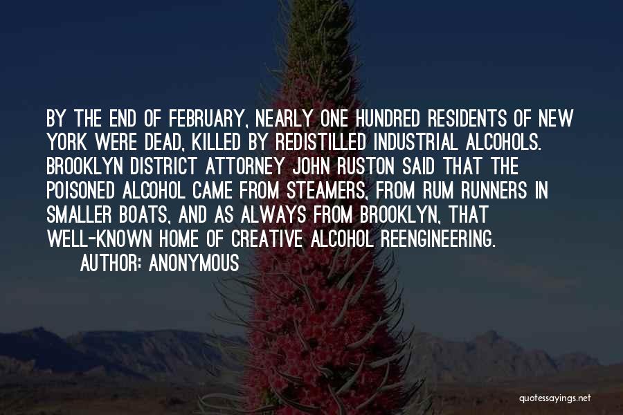 Anonymous Quotes: By The End Of February, Nearly One Hundred Residents Of New York Were Dead, Killed By Redistilled Industrial Alcohols. Brooklyn