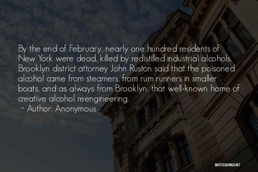 Anonymous Quotes: By The End Of February, Nearly One Hundred Residents Of New York Were Dead, Killed By Redistilled Industrial Alcohols. Brooklyn