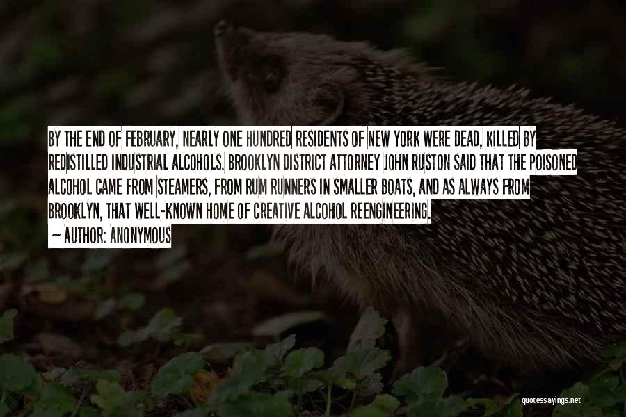 Anonymous Quotes: By The End Of February, Nearly One Hundred Residents Of New York Were Dead, Killed By Redistilled Industrial Alcohols. Brooklyn