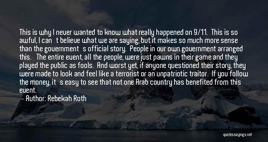 Rebekah Roth Quotes: This Is Why I Never Wanted To Know What Really Happened On 9/11. This Is So Awful, I Can't Believe