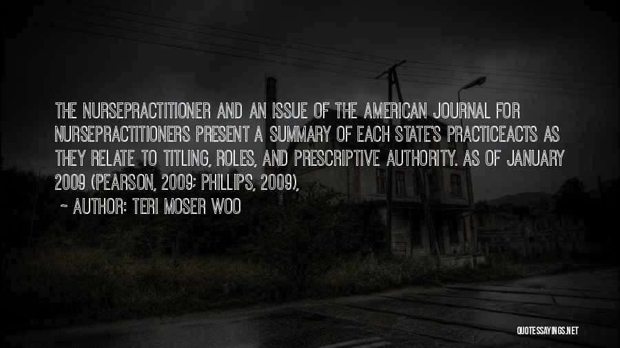 Teri Moser Woo Quotes: The Nursepractitioner And An Issue Of The American Journal For Nursepractitioners Present A Summary Of Each State's Practiceacts As They