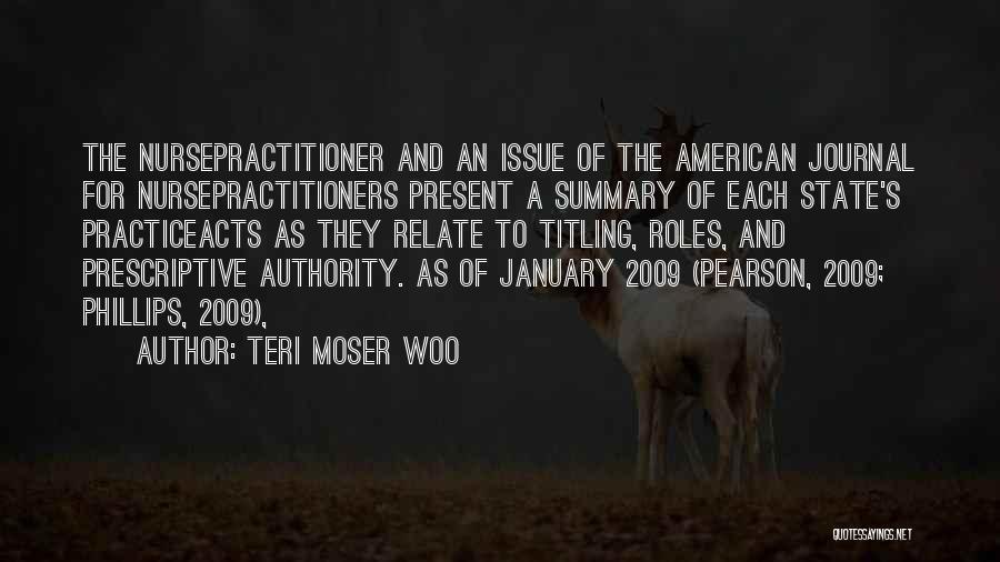 Teri Moser Woo Quotes: The Nursepractitioner And An Issue Of The American Journal For Nursepractitioners Present A Summary Of Each State's Practiceacts As They