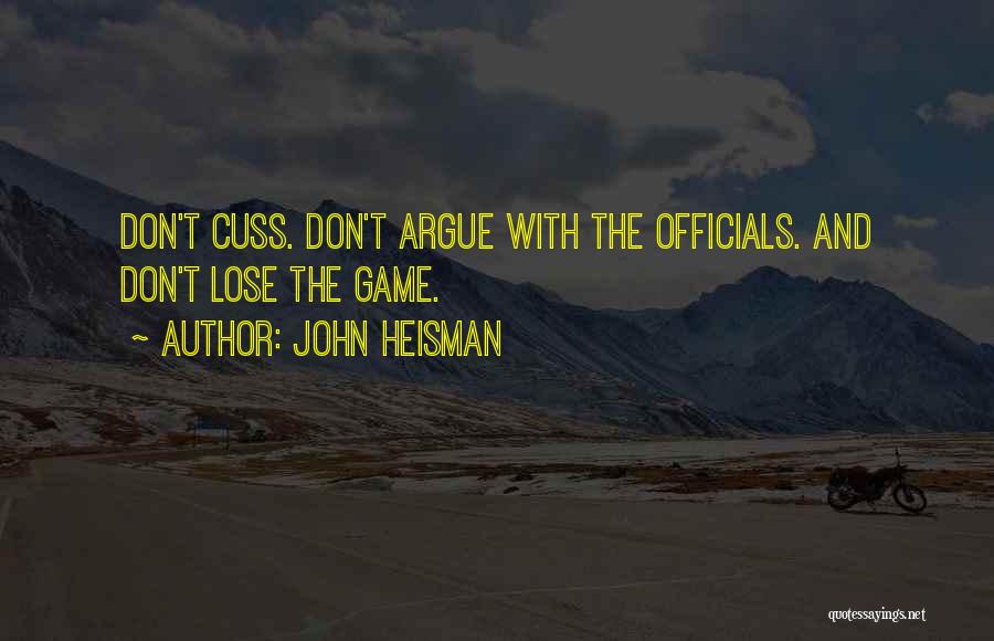 John Heisman Quotes: Don't Cuss. Don't Argue With The Officials. And Don't Lose The Game.