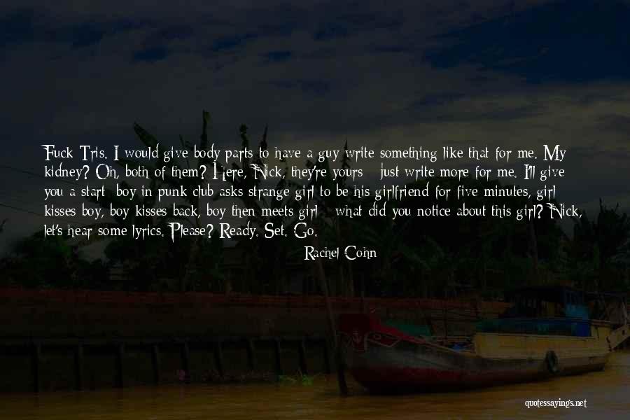 16810 Bajio Quotes By Rachel Cohn 16810 Bajio Quotes By Rachel Cohn