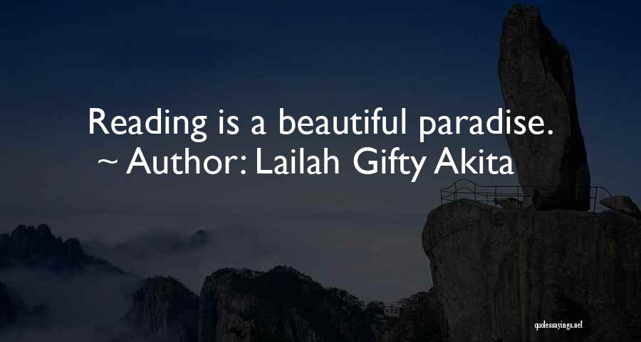Lailah Gifty Akita Quotes: Reading Is A Beautiful Paradise.