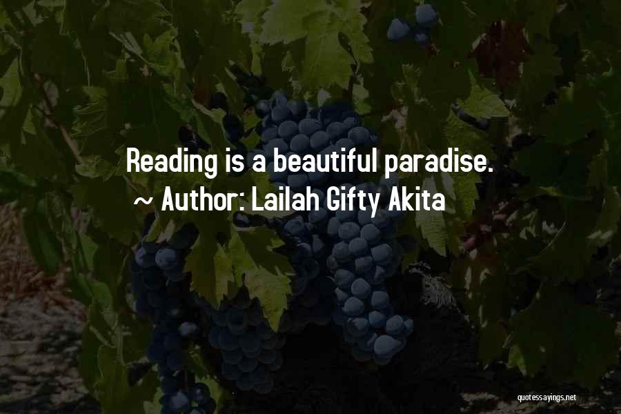 Lailah Gifty Akita Quotes: Reading Is A Beautiful Paradise.