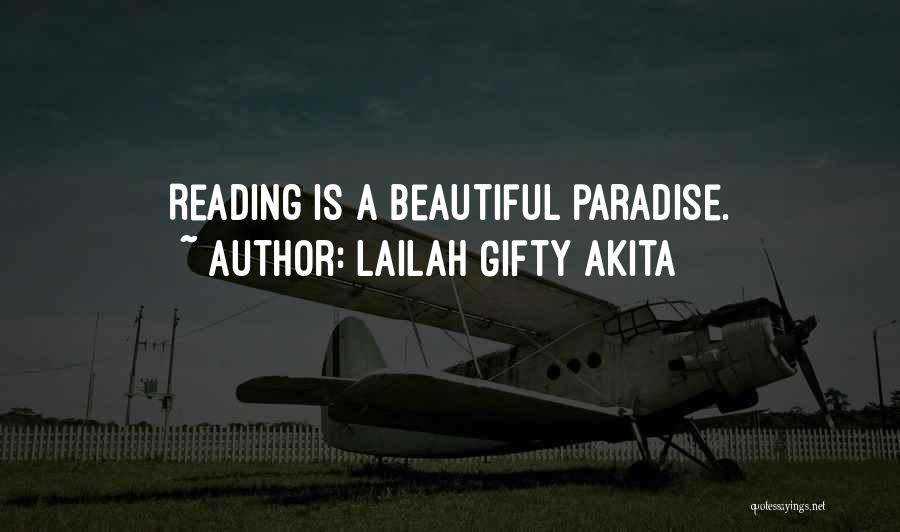 Lailah Gifty Akita Quotes: Reading Is A Beautiful Paradise.