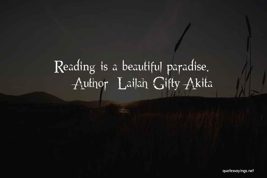 Lailah Gifty Akita Quotes: Reading Is A Beautiful Paradise.