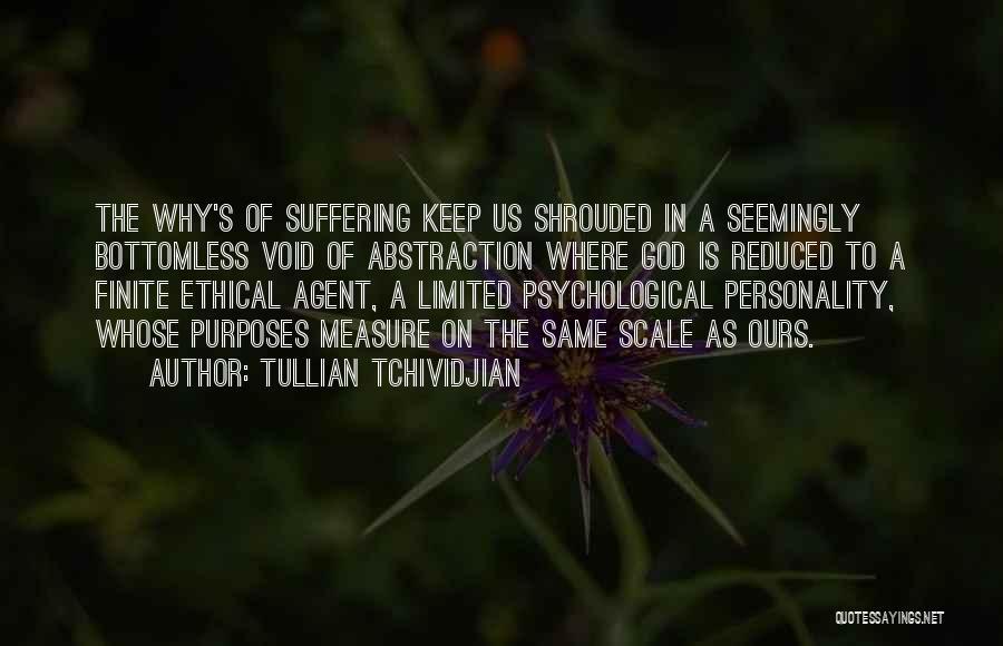 Tullian Tchividjian Quotes: The Why's Of Suffering Keep Us Shrouded In A Seemingly Bottomless Void Of Abstraction Where God Is Reduced To A