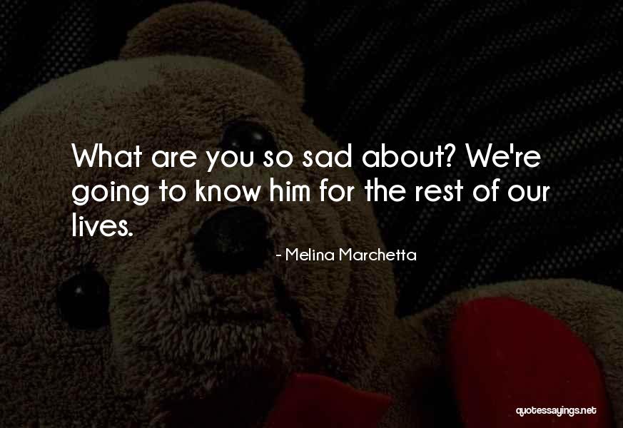 1685248 Quotes By Melina Marchetta 1685248 Quotes By Melina Marchetta
