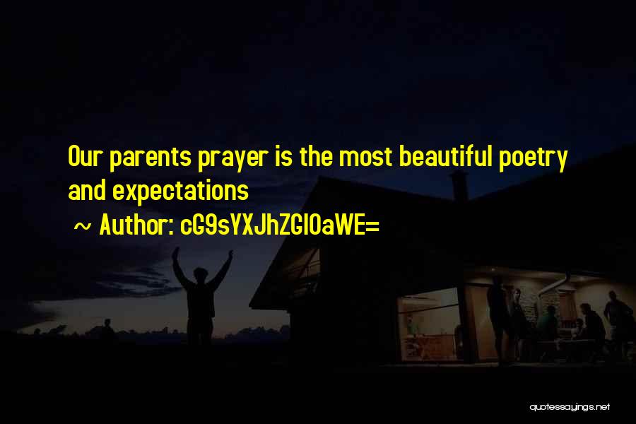 CG9sYXJhZGl0aWE= Quotes: Our Parents Prayer Is The Most Beautiful Poetry And Expectations