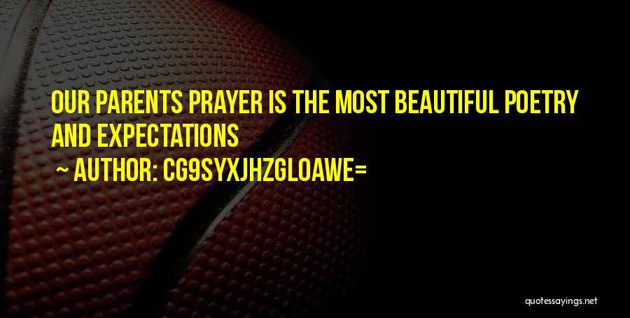 CG9sYXJhZGl0aWE= Quotes: Our Parents Prayer Is The Most Beautiful Poetry And Expectations