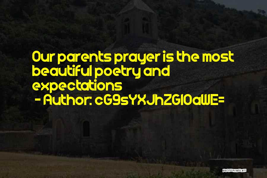 CG9sYXJhZGl0aWE= Quotes: Our Parents Prayer Is The Most Beautiful Poetry And Expectations