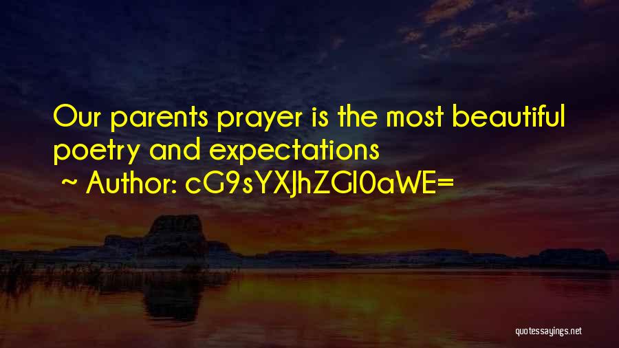 CG9sYXJhZGl0aWE= Quotes: Our Parents Prayer Is The Most Beautiful Poetry And Expectations