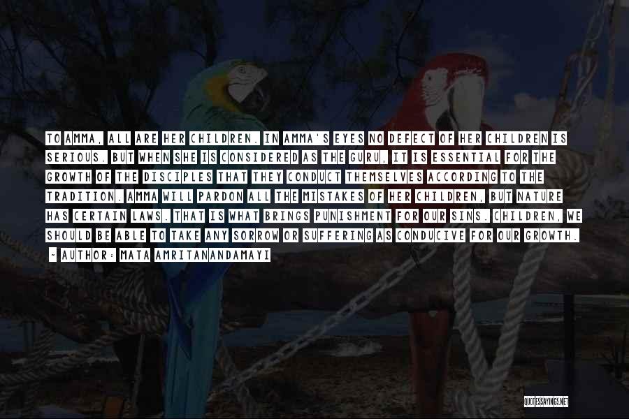 Mata Amritanandamayi Quotes: To Amma, All Are Her Children. In Amma's Eyes No Defect Of Her Children Is Serious. But When She Is