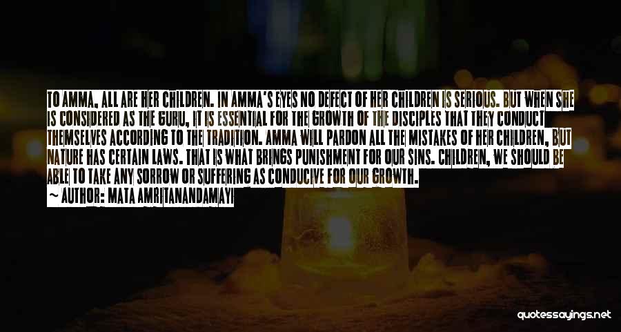 Mata Amritanandamayi Quotes: To Amma, All Are Her Children. In Amma's Eyes No Defect Of Her Children Is Serious. But When She Is
