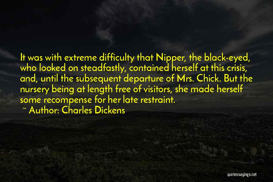 Charles Dickens Quotes: It Was With Extreme Difficulty That Nipper, The Black-eyed, Who Looked On Steadfastly, Contained Herself At This Crisis, And, Until