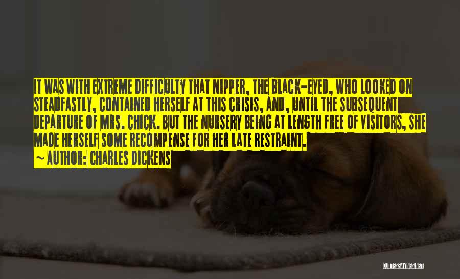 Charles Dickens Quotes: It Was With Extreme Difficulty That Nipper, The Black-eyed, Who Looked On Steadfastly, Contained Herself At This Crisis, And, Until